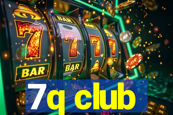 7q club